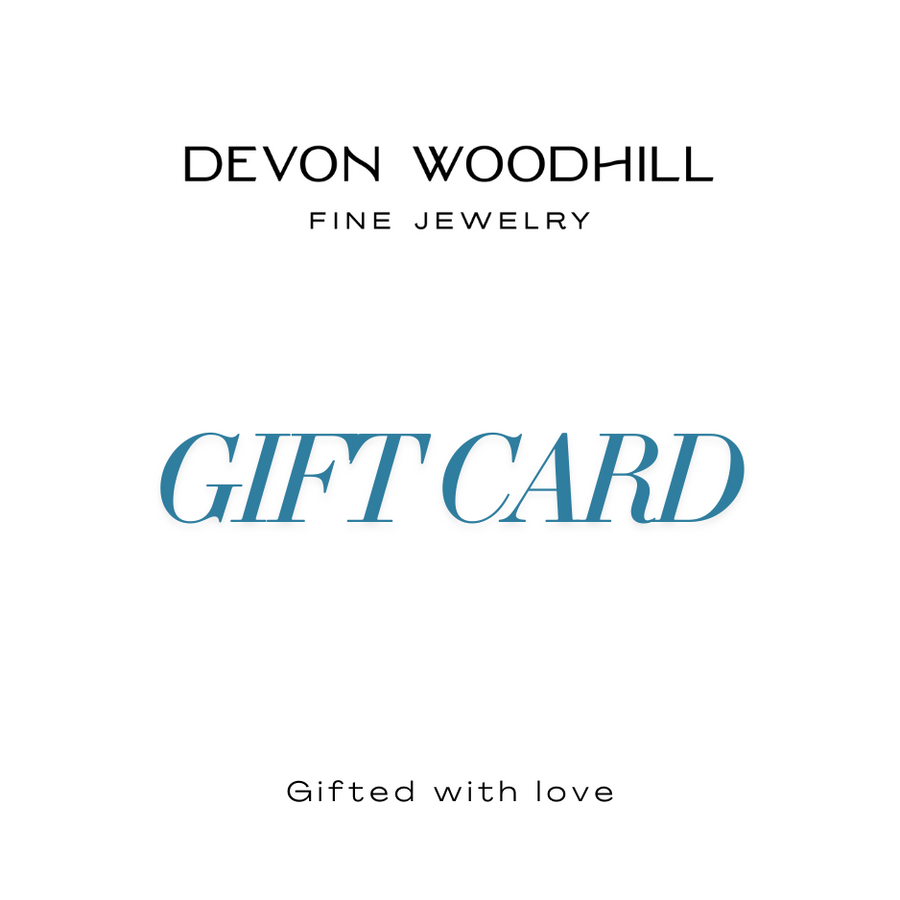 Devon Wooodhill Fine Jewelry Gift Card